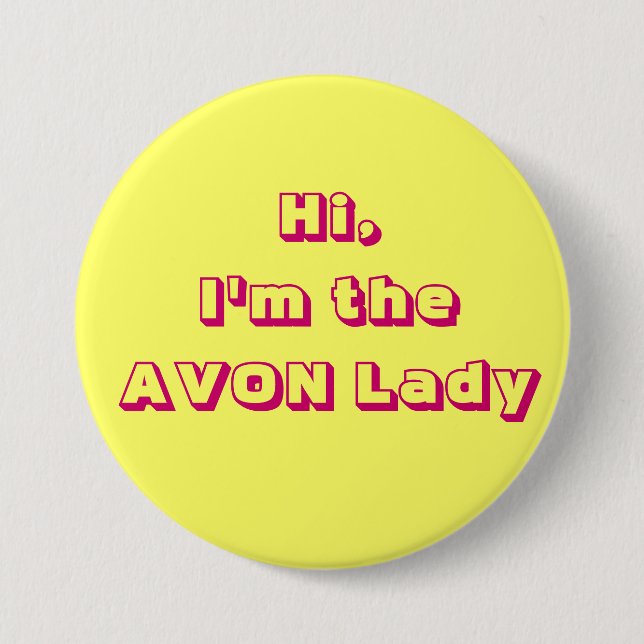 Ich bin die AVON Dame Button (Vorderseite)
