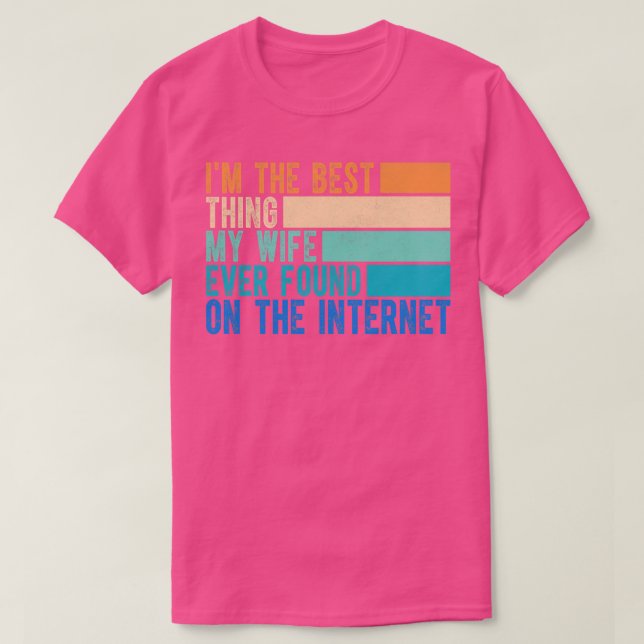 Ich bin die beste, die meine Ehefrau je im Interne T-Shirt (Design vorne)