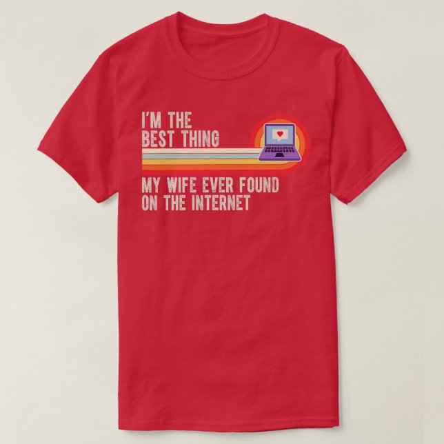Ich bin die beste, die meine Ehefrau je im Interne T-Shirt (Design vorne)