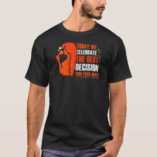 Ich bin die beste Entscheidung, die du jemals Vale T-Shirt