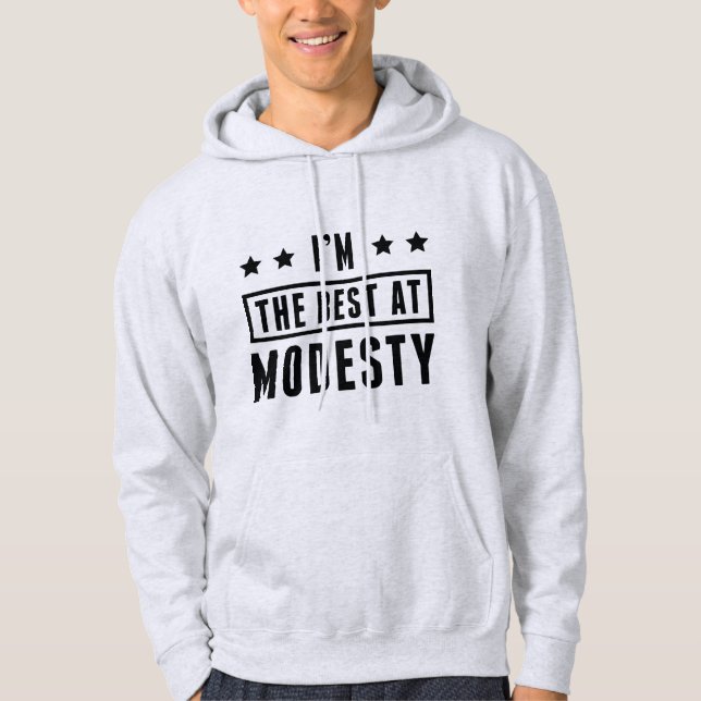 Ich bin die beste in Bescheidenheit Hoodie (Vorderseite)