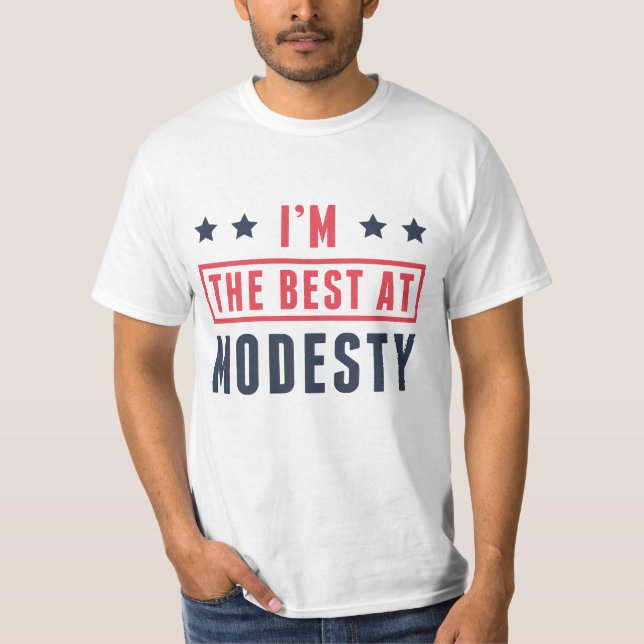 Ich bin die beste in Bescheidenheit T-Shirt (Vorderseite)