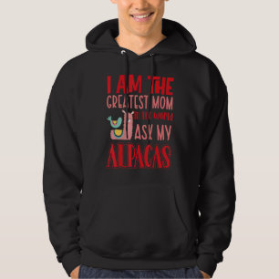 Ich bin die Beste Mama der Welt, die meine Alpacas Hoodie