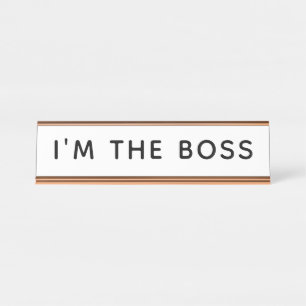 Ich bin die Boss Desk Name Plate Schreibtischnamensplakette