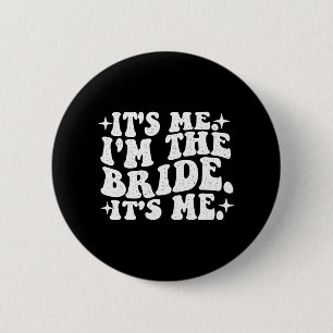 Ich bin die Braut. Ich bin heiratsschwanger. Button