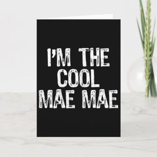 Ich bin die Coole Mae-mae Funny Oma Maemae Karte