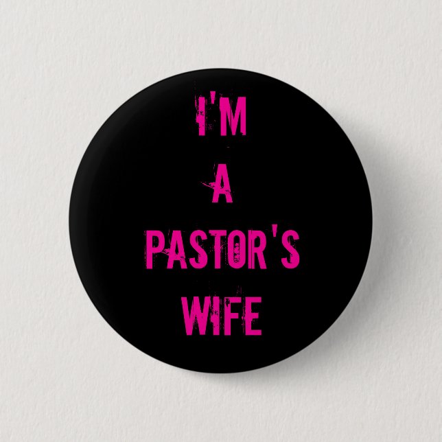 Ich bin die Ehefrau eines Pastors Button (Vorderseite)