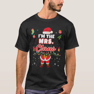 Ich bin die Frau Claus Matching Familie frohe Weih T-Shirt
