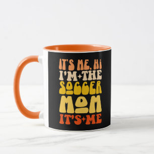 Ich bin die Fußball-Mama. Ich bin erwachsen Tasse