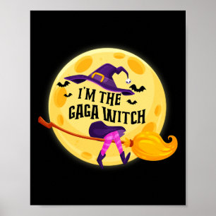 Ich bin die Gaga Hexe Shirt Halloween Matching Gro Poster