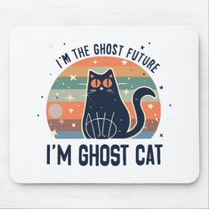 ICH BIN DIE GHOST ZUKUNFT, GHOST KATZE  MOUSEPAD
