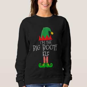 Ich bin die große Hintern-Elf-Gruppe, die Familie Sweatshirt