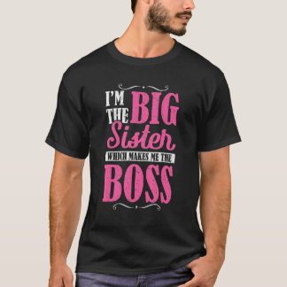 Ich bin die große Schwester, die mich zum Boss-För T-Shirt