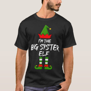 Ich bin die große Schwester Elf Funny Matching Fam T-Shirt