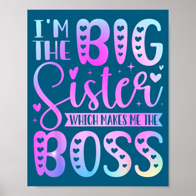 Ich bin die große Schwester, was mich zum Boss mac Poster (Vorne)