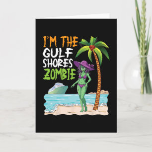 Ich bin die Gulf Shores Zombie Tropical Beach Crui Karte