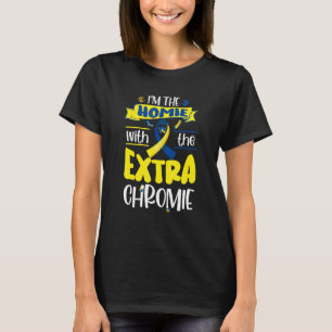 Ich bin die Heimat mit dem Extra-Chromie-Down-Synd T-Shirt