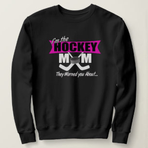 Ich bin die Hockey-Mama Sweatshirt