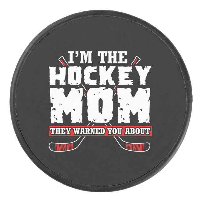 Ich bin die Hockey-Mama, vor der sie dich gewarnt  Eishockey Puck (Vorderseite)
