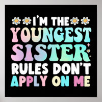 Ich bin die jüngste Schwester-Regel, die auf mich 