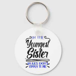 Ich bin die jüngste Schwester-Regel, die für mich  Schlüsselanhänger