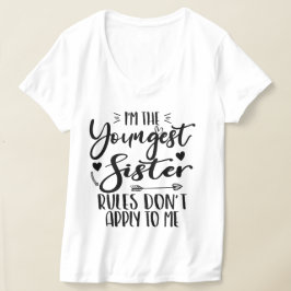 Ich bin die jüngste Schwester-Regel, die für mich  T-Shirt