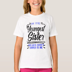 Ich bin die jüngste Schwester-Regel, die für mich  T-Shirt