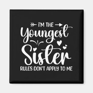Ich bin die jüngste Schwester Regeln gelten nicht  Magnet