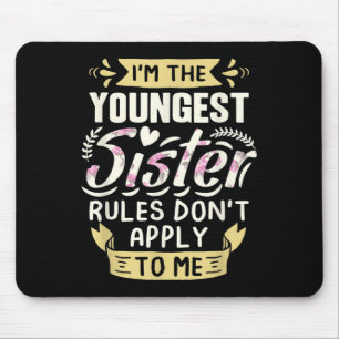 Ich bin die jüngste Schwester, Regeln gelten nicht Mousepad