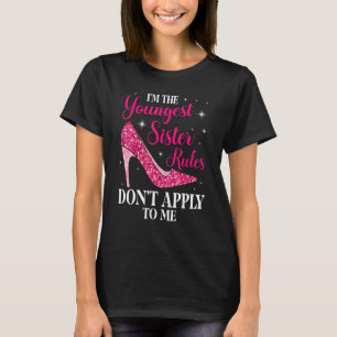 Ich bin die jüngste Schwester Regeln gelten nicht T-Shirt