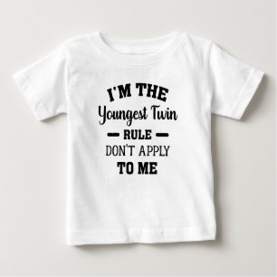 Ich bin die jüngste Zwillingsregel, die für mich n Baby T-shirt