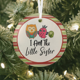 Ich bin die kleine Schwester Drei Eulen Kleine Sch Ornament Aus Glas