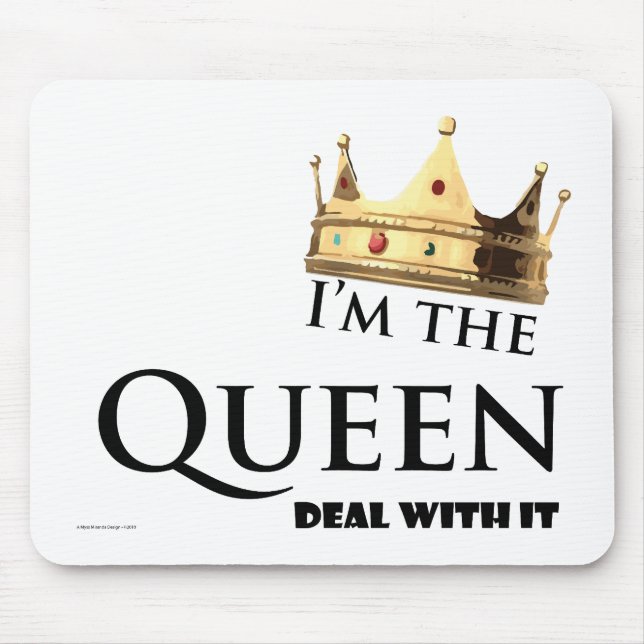 Ich bin die Königin. Mousepad (Vorne)