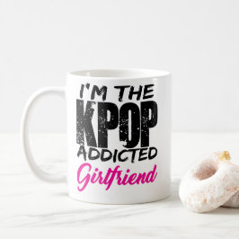 Ich bin die KPOP abhängig Freundin - verbinden Sie Tasse