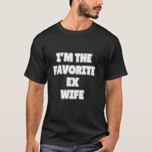 ICH BIN DIE LIEBLINGS-GESCHIEDENE Geschiedener Eh T-Shirt