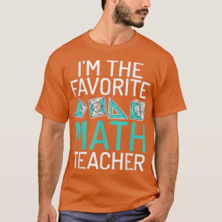 Ich bin die Lieblings-Mathematiklehrschule, die Ma T-Shirt