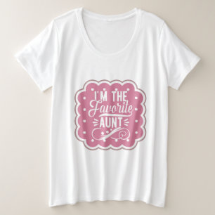 Ich bin die Lieblingstante Große Größe T-Shirt