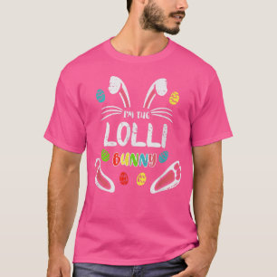 Ich bin die Lolli Bunny Funny Funny Oaster Matchin T-Shirt
