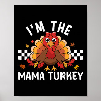 Ich bin die Mama Truthahn passende Familie Thanksg Poster