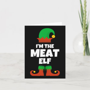 Ich bin die Meat Elf Familie Weihnachten Funny Gri Karte