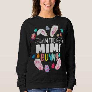 Ich bin die Mimi Bunny Matching Family Ostereier 2 Sweatshirt