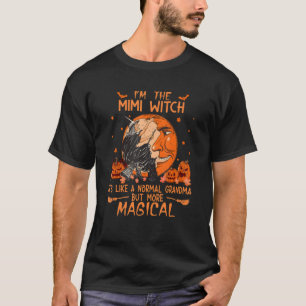 Ich bin die Mimi-Hexe, wie eine normale Oma-Halle T-Shirt