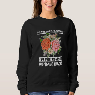 Ich bin die mittlere Schwester, deshalb haben wir Sweatshirt