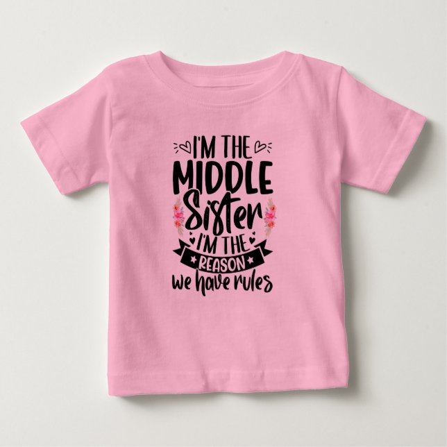 Ich bin die mittlere Schwester, ich bin der Grund, Baby T-shirt (Vorderseite)