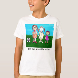 Ich bin die mittlere Schwester! T-Shirt