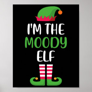 Ich bin die Moody Elf Weihnachts Matching Familie Poster
