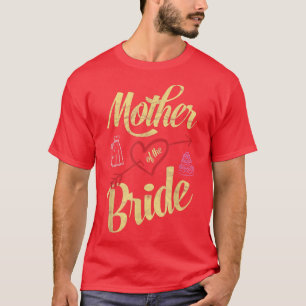 Ich bin die Mutter der Braut  T-Shirt