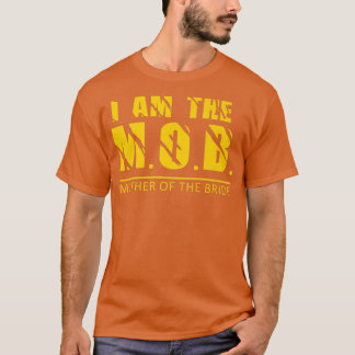 Ich bin die Mutter des Brautdesigns T-Shirt