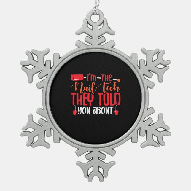 Ich bin die Nageltechnik Schneeflocken Zinn-Ornament (Vorderseite)
