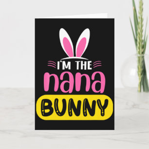 Ich bin die Nana Bunny Hasenohren Ei Lustiges Oste Karte